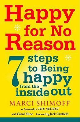 Happy for No Reason: 7 Steps to Being Happy fro... 184737087X Book Cover