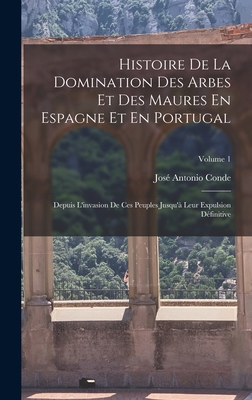 Histoire De La Domination Des Arbes Et Des Maur... [French] B0BQJV4HNR Book Cover