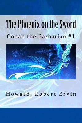The Phoenix on the Sword: Conan the Barbarian #1 1546316167 Book Cover