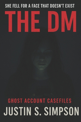 The DM: She Fell for a Face That Doesn't Exist B0FSSP2CNY Book Cover