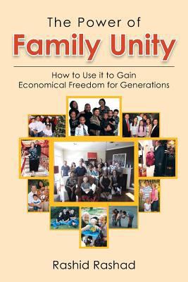 The Power of Family Unity: How to Use It to Gai... 147976194X Book Cover