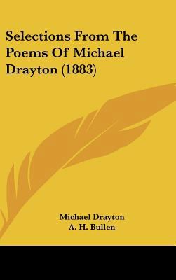 Selections From The Poems Of Michael Drayton (1... 1437211984 Book Cover