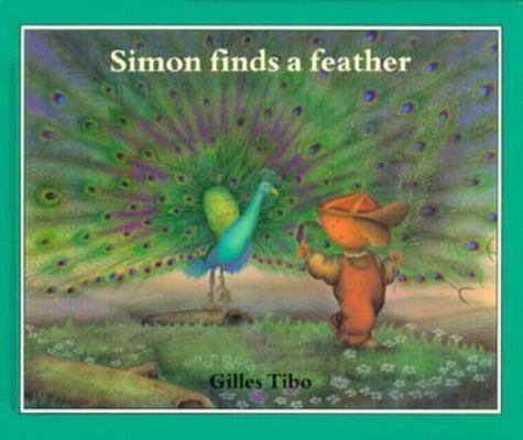 Simon finds a feather 0887763405 Book Cover