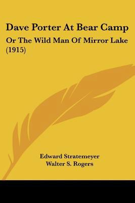 Dave Porter At Bear Camp: Or The Wild Man Of Mi... 1120274710 Book Cover