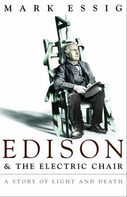Edison & the Electric Chair: A Story of Light a... 0771030789 Book Cover