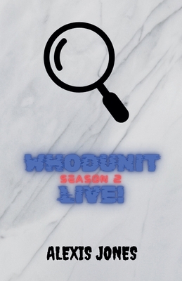 Whodunit Season 2 Live!            Book Cover