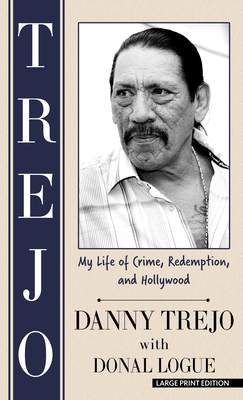 Trejo: My Life of Crime, Redemption, and Hollywood [Large Print] 1432891669 Book Cover