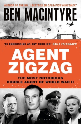 Agent Zigzag: The True Wartime Story of Eddie C... 1526682648 Book Cover