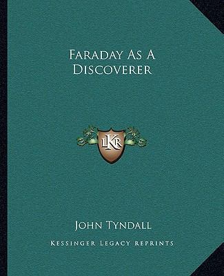 Faraday As A Discoverer 1162662468 Book Cover