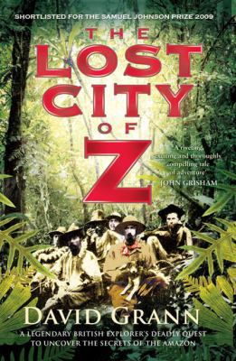 The Lost City of Z 1847394434 Book Cover