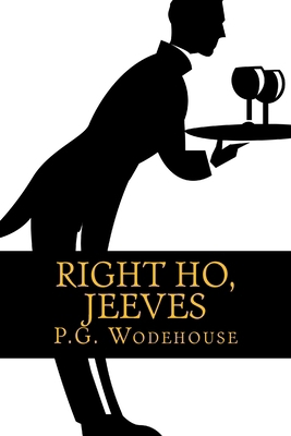 Right Ho, Jeeves 1517761336 Book Cover