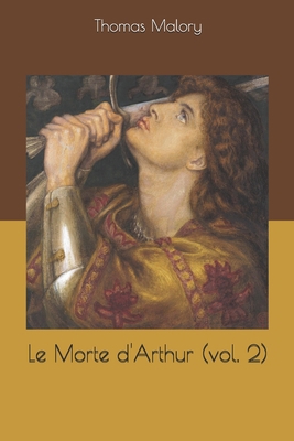 Le Morte d'Arthur (vol. 2) 1655050567 Book Cover