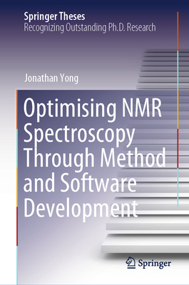 Optimising NMR Spectroscopy Through Method and ... 3031466837 Book Cover