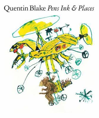 Quentin Blake Pens Ink & Places (Paperback) /an... [French] 1849767017 Book Cover