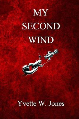 My Second Wind 0692616160 Book Cover