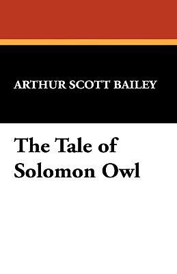 The Tale of Solomon Owl 1434453510 Book Cover