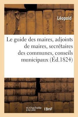 Le Guide Des Maires, Adjoints de Maires, Secrét... [French] 2329050879 Book Cover