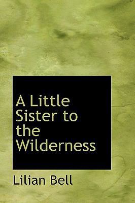 A Little Sister to the Wilderness 1110158114 Book Cover