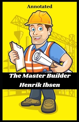 The Master Builder (Annotated) B0CKD4859F Book Cover