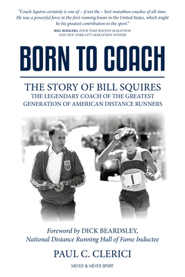 Born to Coach: The Story of Bill Squires, the L... 1782551964 Book Cover