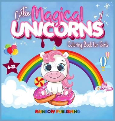 Cutie Magical Unicorns Coloring book for girls ... [Large Print] 180234019X Book Cover