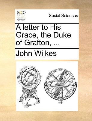 A Letter to His Grace, the Duke of Grafton, ... 1170641660 Book Cover