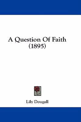 A Question of Faith (1895) 1436956412 Book Cover