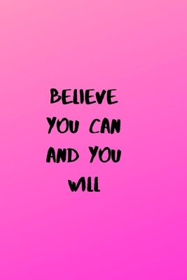Believe You Can And You Will 1099392535 Book Cover