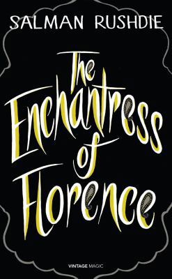 The Enchantress of Florence (Vintage Magic) 0099593947 Book Cover