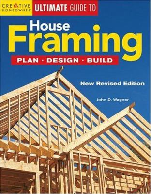 House Framing: Plan, Design, Build 1580112358 Book Cover