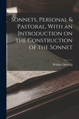 Sonnets, Personal & Pastoral, With an Introduct... 1017560919 Book Cover