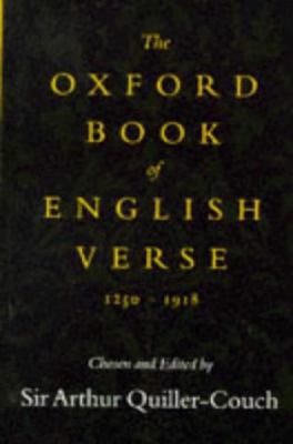 The Oxford Book of English Verse, 1250-1918 0198121075 Book Cover