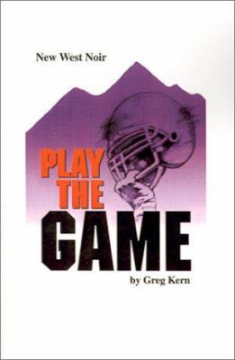 Play the Game 0595207383 Book Cover
