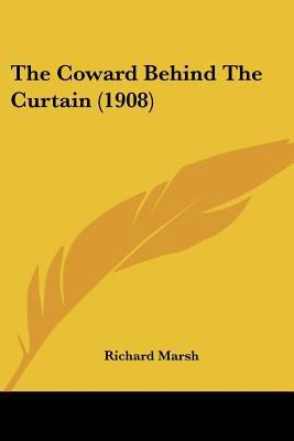 The Coward Behind The Curtain (1908) 1120874513 Book Cover