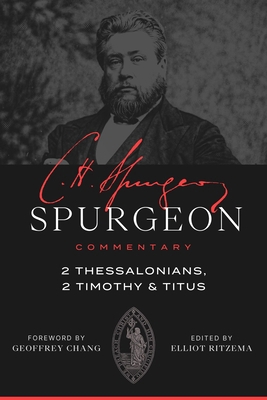 Spurgeon Commentary: 2 Thessalonians, 2 Timothy... 168359939X Book Cover