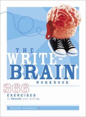 The Write-Brain Workbook: 366 Exercises to Libe... 1582973555 Book Cover