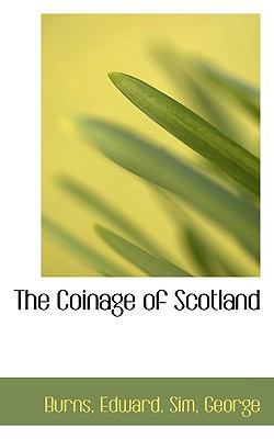 The Coinage of Scotland 1110346433 Book Cover