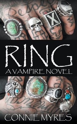 Ring: A Vampire Novel 1393591760 Book Cover