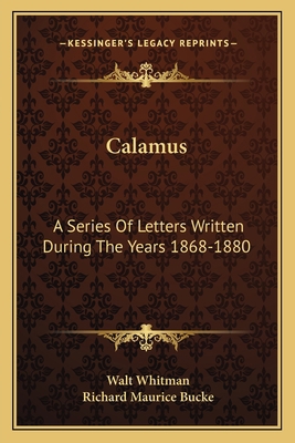 Calamus: A Series Of Letters Written During The... 116359587X Book Cover