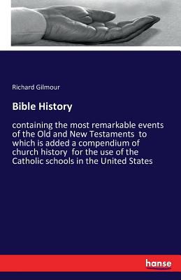 Bible History: containing the most remarkable e... 374283777X Book Cover