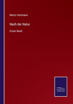 Nach der Natur: Erster Band [German] 3752550341 Book Cover