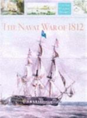 The Naval War of 1812 (Chatham Pictorial Histor... 1861760639 Book Cover