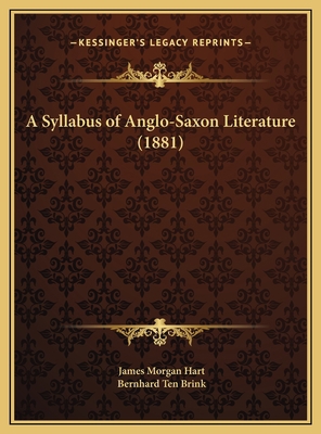 A Syllabus of Anglo-Saxon Literature (1881) 1169679625 Book Cover