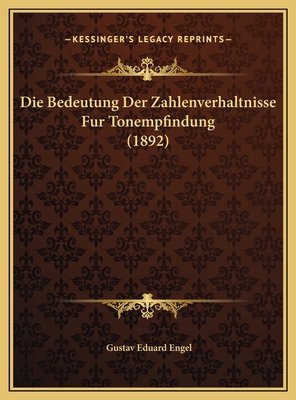 Die Bedeutung Der Zahlenverhaltnisse Fur Tonemp... [German] 1169670431 Book Cover