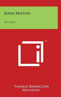 John Milton: An Essay 1494161095 Book Cover
