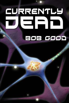 Currently Dead 1475046588 Book Cover