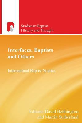 Interfaces, Baptists and Others: International ... 1842276743 Book Cover