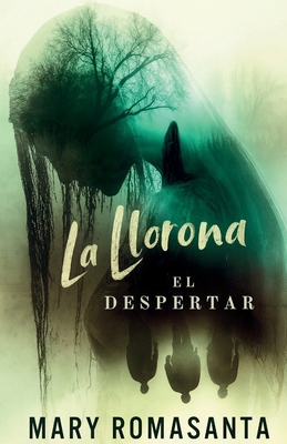 La Llorona: El Despertar [Spanish] 1964642477 Book Cover