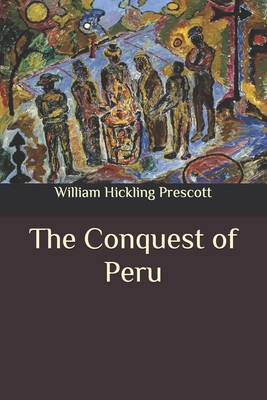 The Conquest of Peru B08C4C2H1S Book Cover