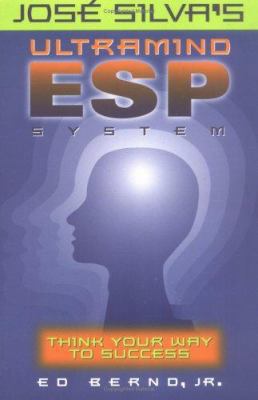 Jose Silva's Ultramind ESP System: Think Your W... 1564144518 Book Cover